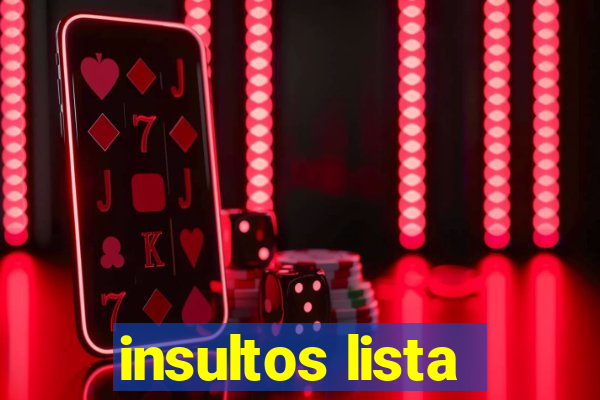 insultos lista