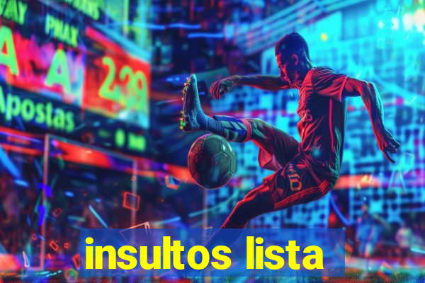 insultos lista