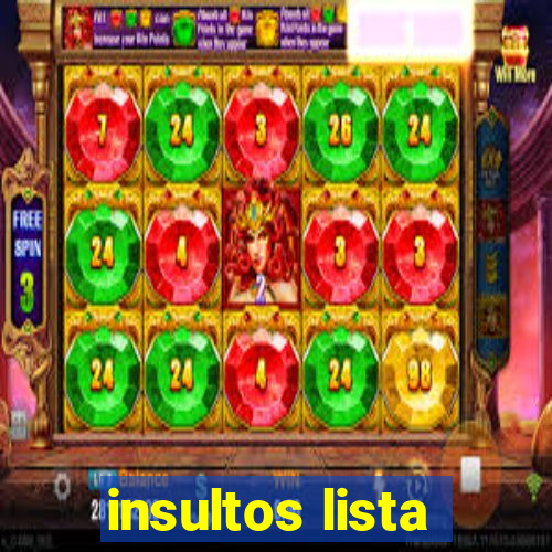 insultos lista