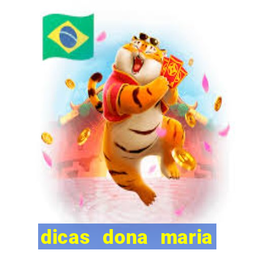 dicas dona maria jogo do bicho