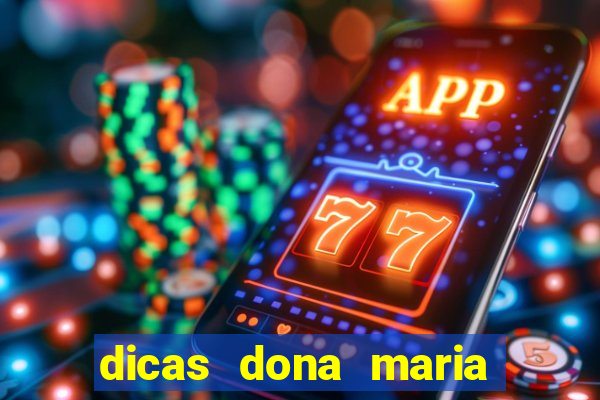 dicas dona maria jogo do bicho