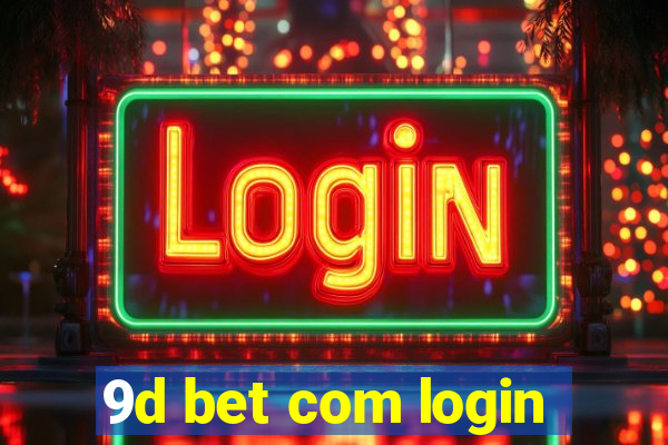 9d bet com login