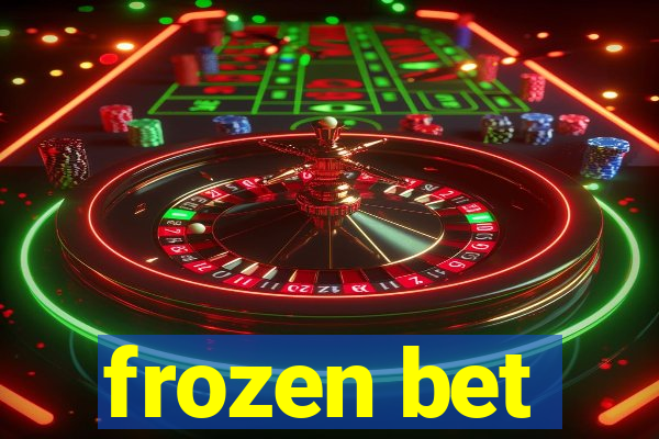 frozen bet