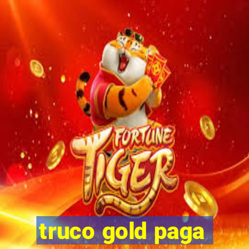 truco gold paga