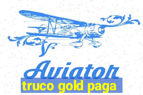 truco gold paga