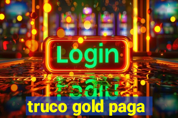 truco gold paga