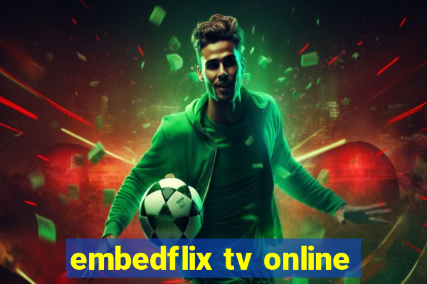 embedflix tv online