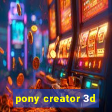 pony creator 3d