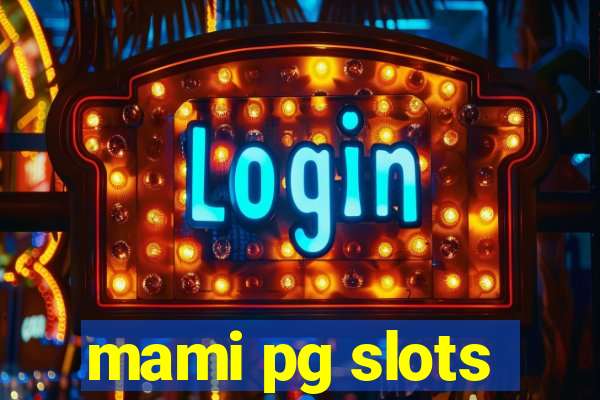 mami pg slots