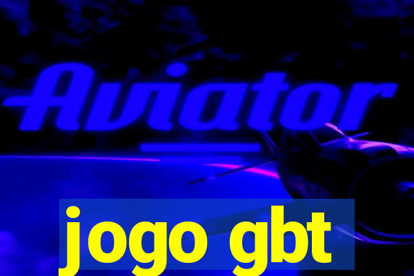 jogo gbt