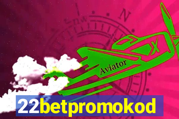 22betpromokod