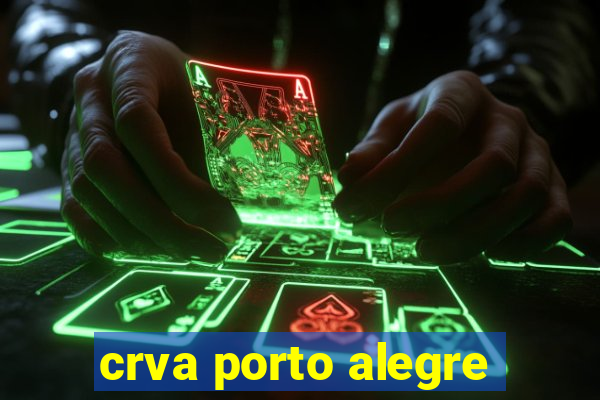 crva porto alegre