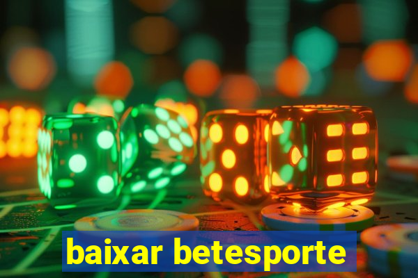 baixar betesporte