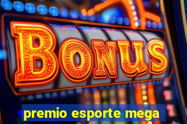 premio esporte mega