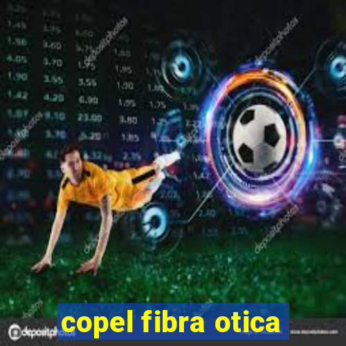 copel fibra otica