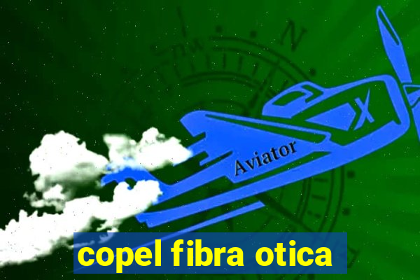 copel fibra otica