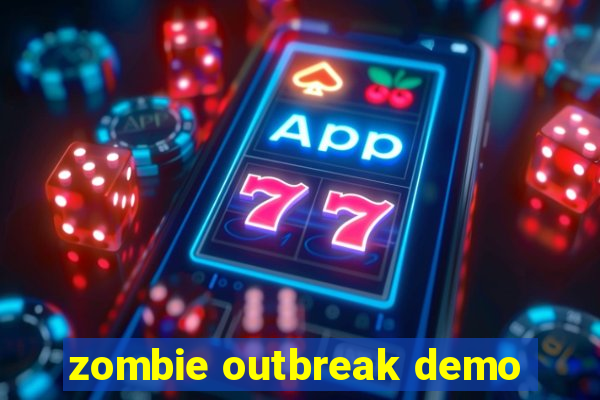 zombie outbreak demo