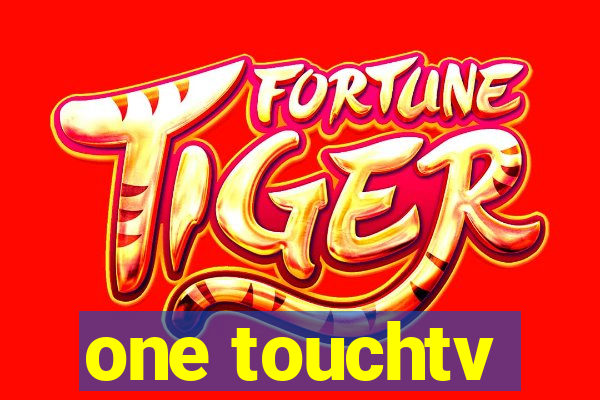 one touchtv