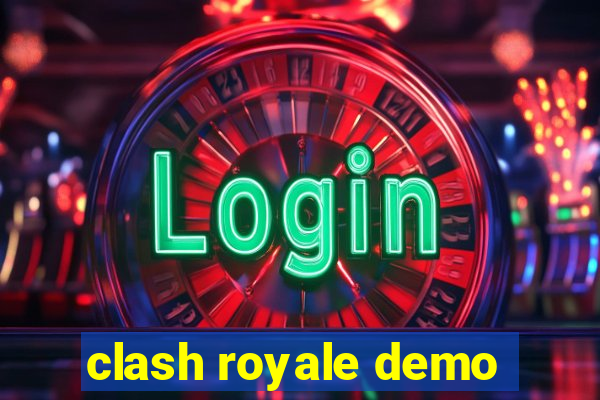 clash royale demo