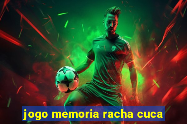 jogo memoria racha cuca