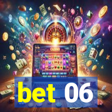 bet 06