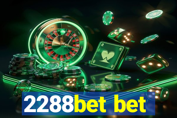 2288bet bet