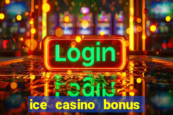 ice casino bonus 25 euro