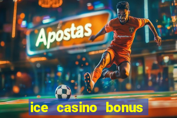 ice casino bonus 25 euro