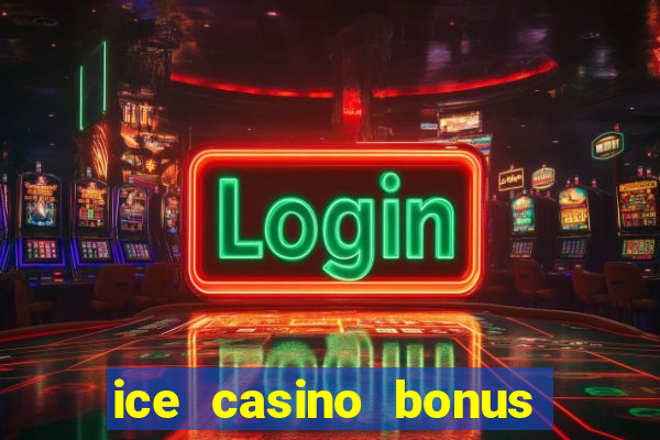 ice casino bonus 25 euro