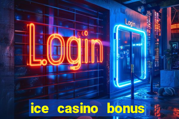 ice casino bonus 25 euro