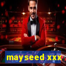 mayseed xxx