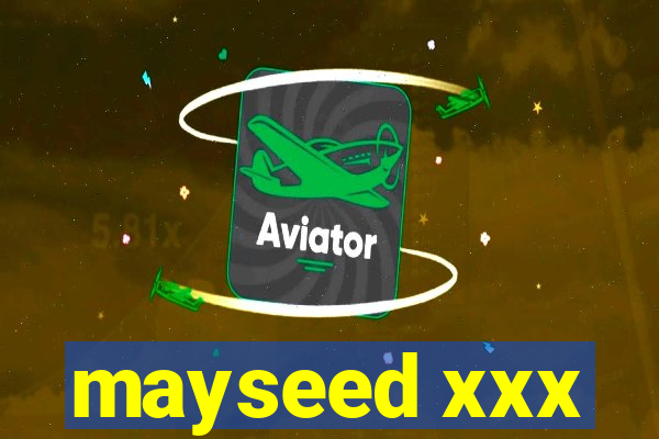 mayseed xxx