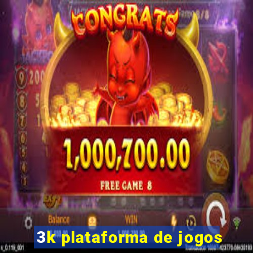 3k plataforma de jogos