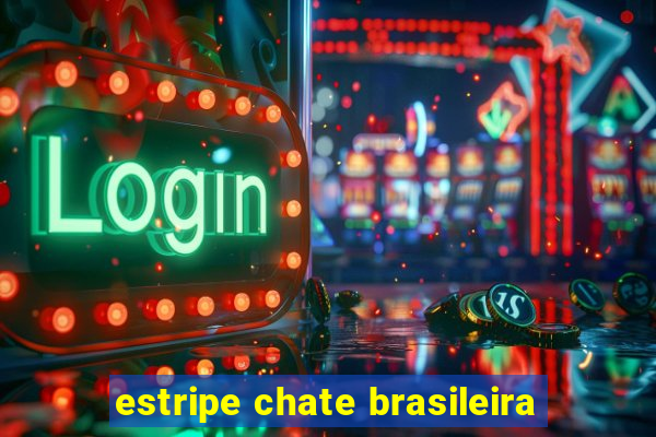 estripe chate brasileira