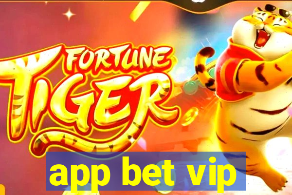 app bet vip