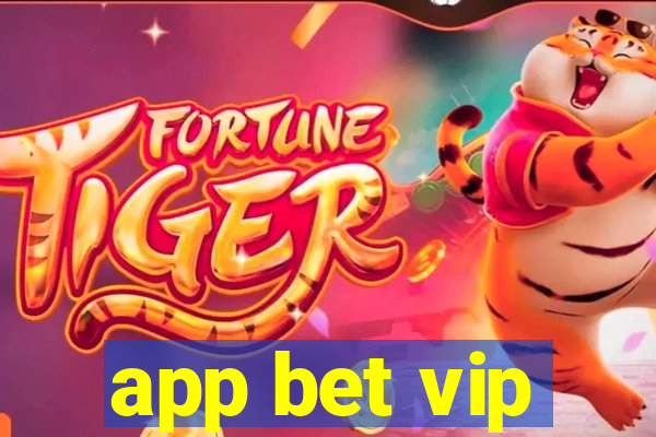 app bet vip