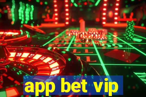 app bet vip