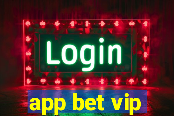 app bet vip