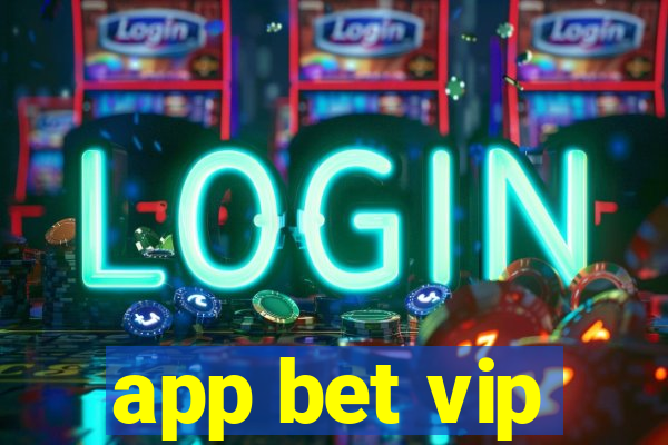 app bet vip