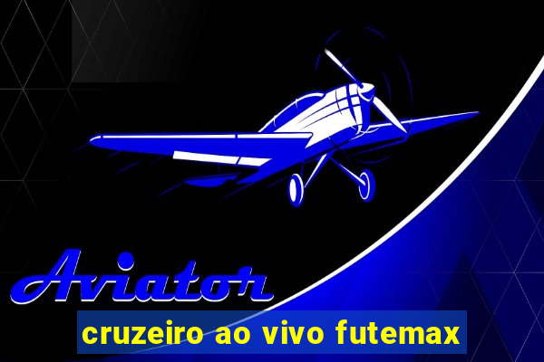 cruzeiro ao vivo futemax