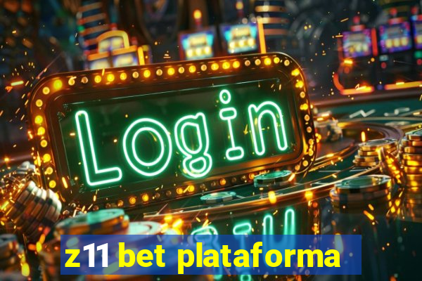 z11 bet plataforma