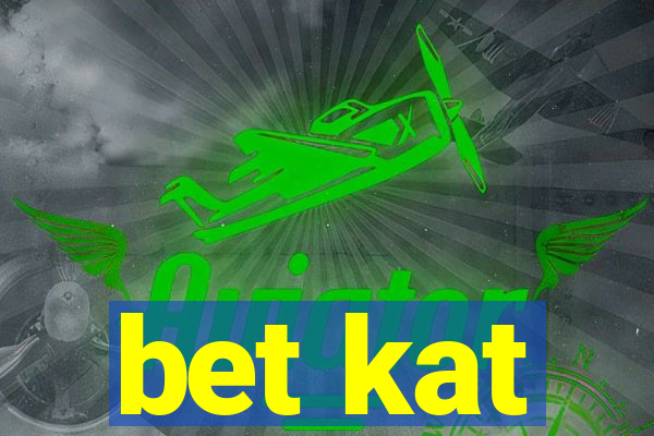 bet kat