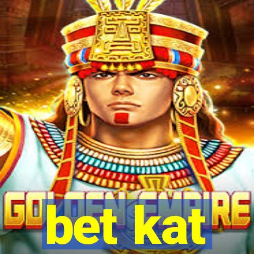 bet kat