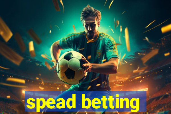 spead betting