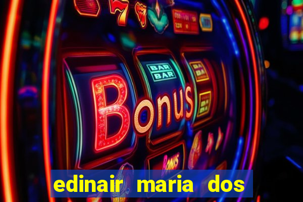 edinair maria dos santos moraes