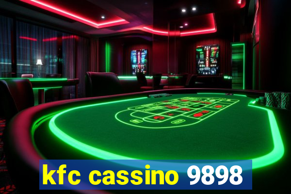 kfc cassino 9898