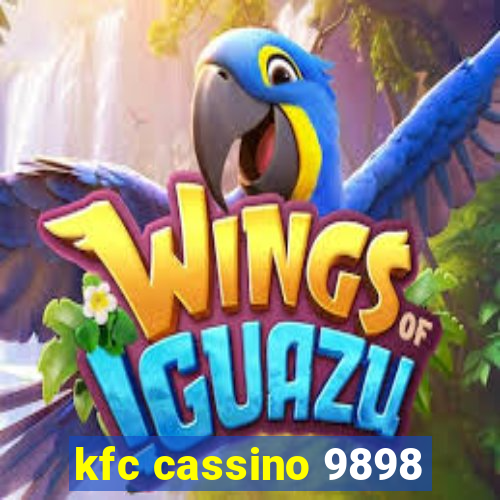 kfc cassino 9898