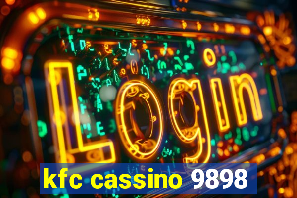 kfc cassino 9898