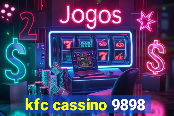 kfc cassino 9898