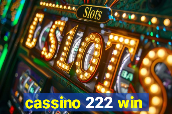 cassino 222 win